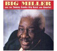 Big Miller & Tommy Banks - Miller Big & Tommy Banks