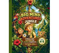 Big Mind Adventures: Jungle: A Story with Interactive Activities for Curious Explorers | Read, Play, Discover | Big Mind Adventures Series