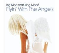 Big Moe - Flyin' With The Angels