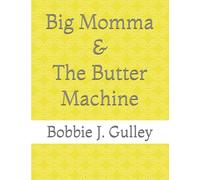 Big Momma & The Butter Machine