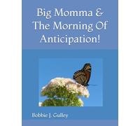 Big Momma & The Morning Of Anticipation!