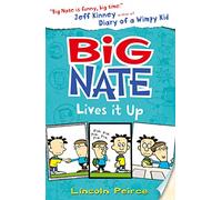 Big Nate (7) Big Nate Lives It Up: Book 7