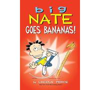 Big Nate Goes Bananas: Volume 19 by Peirce, Lincoln