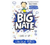 Big Nate Lives It Up: Hilarious comic-book-style story for kids aged 9+: Book 7