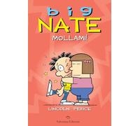 Big Nate. Mollami!