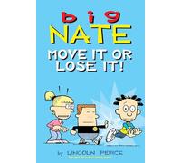 Lincoln Peirce Big Nate: Move It or Lose It (Tascabile) Big Nate