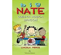 Big Nate. Questa musica spacca!
