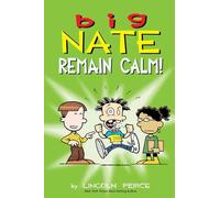 Big Nate: Remain Calm!: Volume 31
