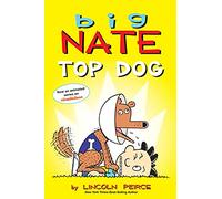 Lincoln Peirce Big Nate: Top Dog (Tascabile) Big Nate