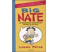 Big Nate. Un grandioso disastroso giorno di scuola. Ediz. illustrata