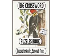 Big & Nature Marvels Through Fun Crosswords Puzzles: Big Clear Print, 6x9 Size, 120 Pages, Over 60 Puzzles on Grand Adventures & Wildlife - Relaxation for Trips, Holidays & Everyday Escape