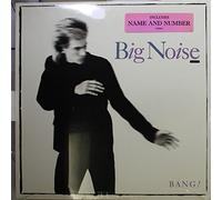 BIG NOISE - bang!