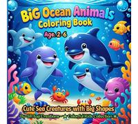 BIG Ocean Animals Coloring Book: Cute Sea Creatures with Big Shapes for Ages 2-6