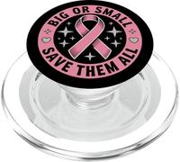 Big Or Small Save Them All Save The Tatas Cancro Al Seno Rosa PopSockets PopGrip per MagSafe