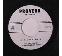 BIG PAUL FOSTER'S LOS ANGELES GOLDEN CROWNS - a closer walk / the lord's prayer