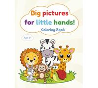Big pictures for little hands! Coloring Book: Easy coloring fun with names for toddlers