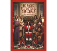 Big Pooh's Dysfunctional Christmas: From Chaos to Ohio