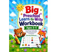 Big Preschool Learn-to-Write Workbook Ages 3-5: Pen Control, Line Tracing, Letters, Numbers, Shapes, and First Words Practice for Pre-K and Kindergarten