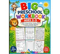 Big Preschool Workbook Ages 3-5: Letter Tracing, Number Tracing, Mazes, Dot-to-Dot, Counting, Matching, Coloring & Scissor Skills