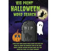 'BIG PRINT' HALLOWEEN WORD SEARCH: Large print word search puzzle book about Halloween, Ghosts and Paranormal | 500+ words | 110 pages | Spooky fun for all ages!