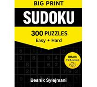 Big Print Sudoku: 300 Puzzles Easy to Hard