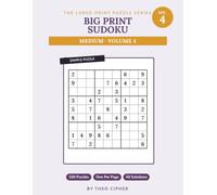 Big Print Sudoku: Medium Vol. 4 - 100 Large Print Medium Sudoku Puzzles for Adults & Seniors, One Per Page, with Solutions