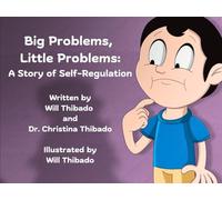 Big Problems, Little Problems: A Story of Self-Regulation