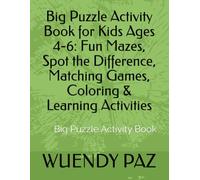 Big Puzzle Activity Book for Kids Ages 4-6: Fun Mazes, Spot the Difference, Matching Games, Coloring & Learning Activities: Educational and Fun ... | Develop Thinking, Focus and Motor Skills