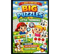 Big Puzzles for Little Thinkers, Ages 4 and up: Fun Word Searches, Mazes, and Logic Games to Build Focus and Confidence