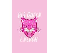 Big Queen Energy - Bold & Fierce Lined Notebook for Manifestation & Self-Empowerment: 150 Pages | Motivational Tiger-Themed Journal for Confidence & Personal Growth