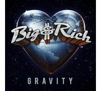Big & Rich - Gravity