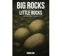 Big Rocks Little Rocks: A Collection of Contemporary Poetry