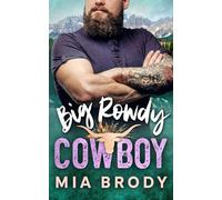 Big Rowdy Cowboy (Courage County)