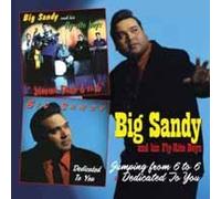 Big Sandy & His Fly Rite Boys - Jumping From 6 To 6 & Dedicated To You (2 CD)
