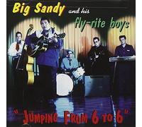 Big Sandy / His Fly- – Jumping From 6 To 6