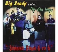 Big Sandy / His Fly- – Jumping From 6 To 6
