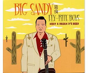 Big Sandy & His Fly-Rite Boys - What A Dream It's Been