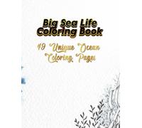 Big Sea Life Coloring Book: 49 Unique Ocean Coloring Pages