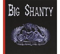 Big Shanty - Ride With The Wind