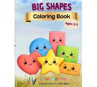 BIG SHAPES COLORING BOOK FOR TODDLERS: Color & Learn!