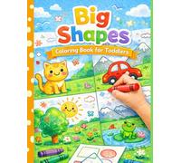 Big Shapes Coloring Book for Toddlers: Early learning and discovering objects, shapes, animals, and everyday fruits, for children aged 3-5