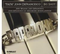 Big Shot - 'Papa' John Defrancesco (Audio cd)