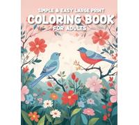 Big & Simple Coloring Book for Adults: Easy Designs for Women and Seniors with Animals, Nature, Flowers, Country Scenes, Sweets, and More