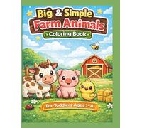 Big & Simple Farm Animals Coloring Book for Toddlers: Easy & Fun Coloring Pages for Ages 2-5 | Bold & Large Designs for Beginners