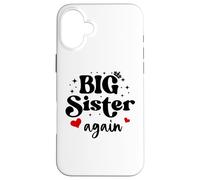 Big Sister Again Announcement Sign 2025 Sister to Be 2026 Custodia per iPhone 16 Plus