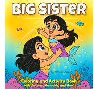 Big Sister Coloring and Activity Book With Unicorns, Mermaids, and More!