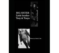 Big Sister, Little Brother: Tony & Tonya