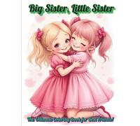 Big Sister, Little Sister: The Ultimate Coloring Book for Best Friends!
