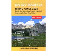 Big Sky Montana Hiking Guide 2026: Scenic Day Hikes, Easy Trails & Practical Itineraries for First-Time Visitors