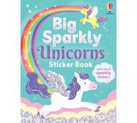 Big Sparkly Unicorns Sticker Book (Big Sparkly Stickers)
